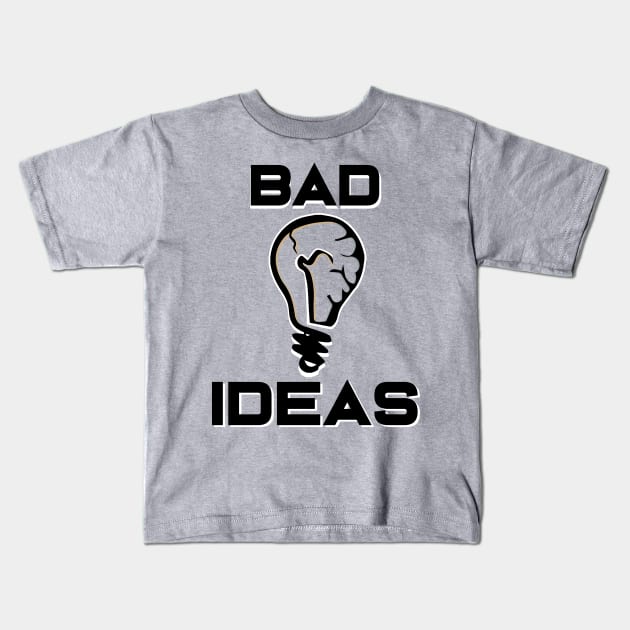 Bad ideas logo Kids T-Shirt by humanechoes